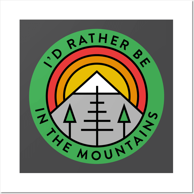 I'd Rather Be In The Mountains Rainbow Retro Wall Art by PodDesignShop